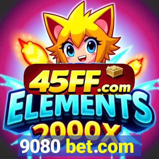 9080 bet.com